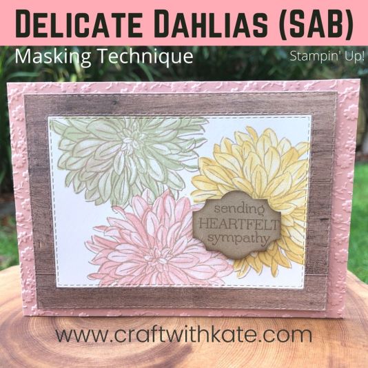 Delicate Dahlias Sympathy Card SAB Stampin Up 2021 by Kate Morgan, Australia
