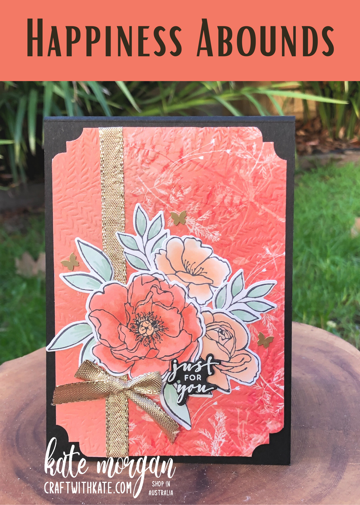Feminine Handmade card using Stampin Up Happiness Abounds &amp; Pretty Prints DSP by Kate Morgan, Australia 2022 for Colour Creations Calypso Coral
